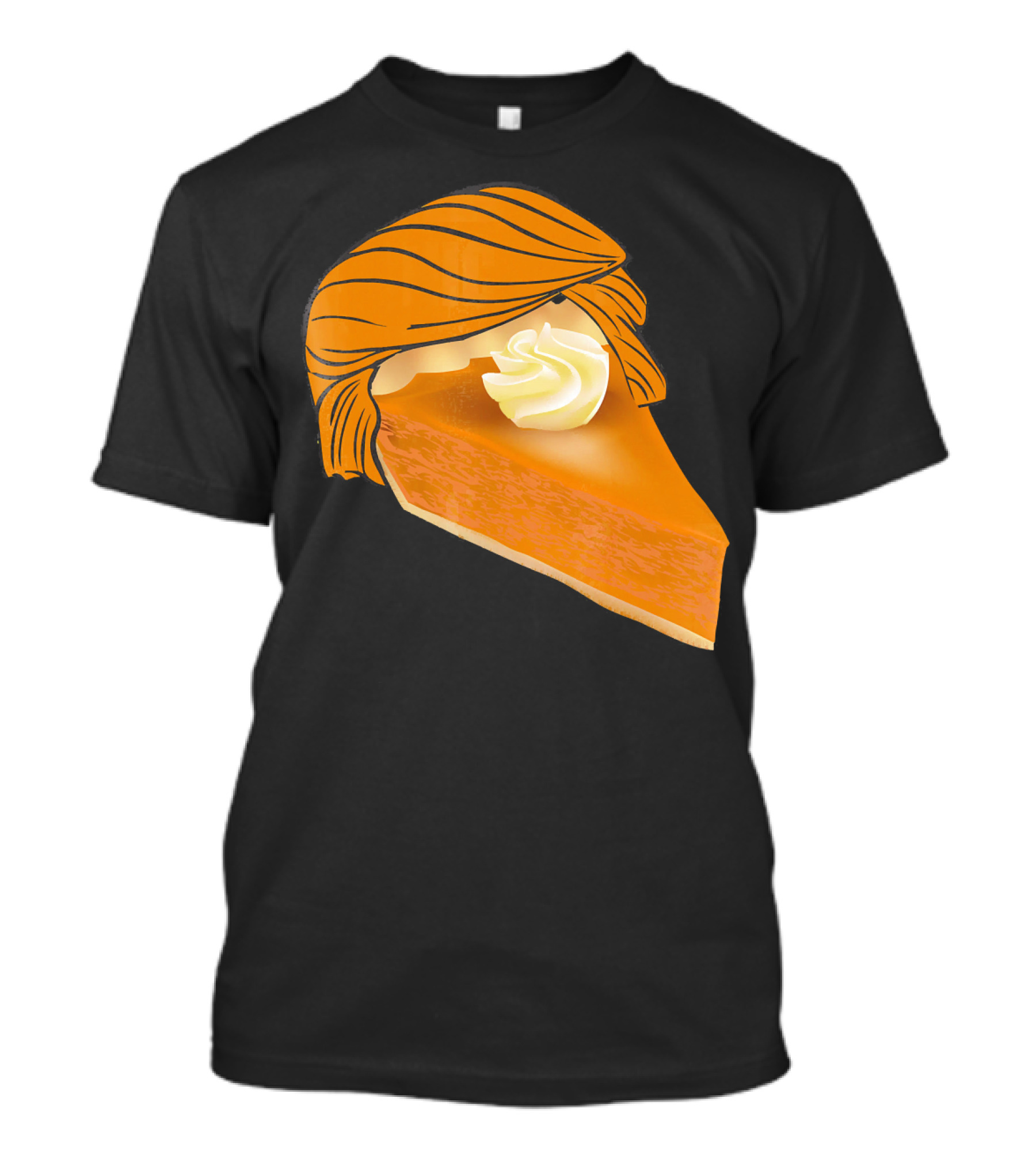 Pumpkin Pie Funny Trumpkin Pie Slice With Whipped Cream And Hairstyle T-Shirt