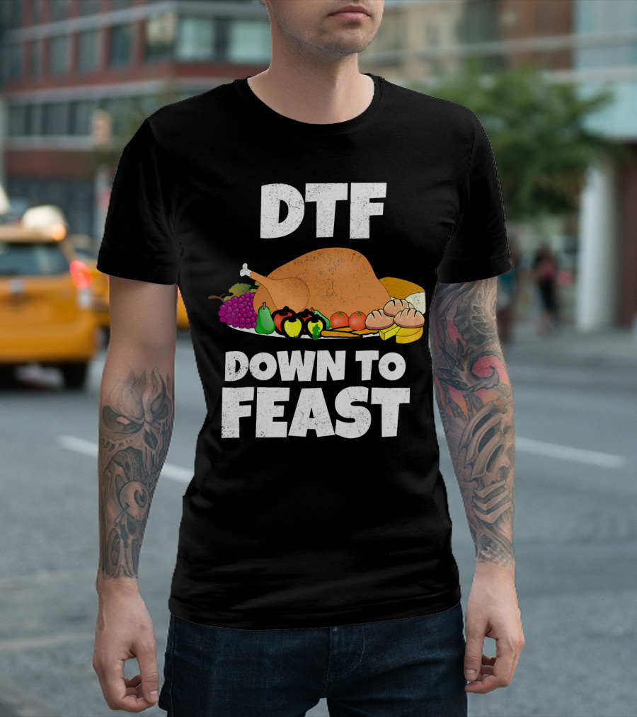 DTF Down To Feast Turkey Grapes Vegetables Bread T-Shirt