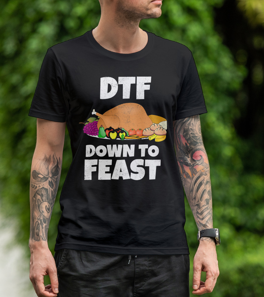 DTF Down To Feast Turkey Grapes Vegetables Bread T-Shirt