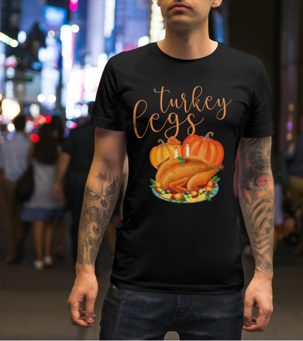 Turkey Legs Thanksgiving Feast With Pumpkins T-Shirt