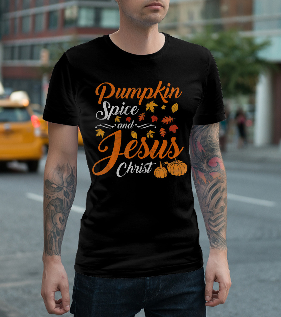 Pumpkin Spice and Jesus Christ with Fall Leaves and Pumpkins T-Shirt