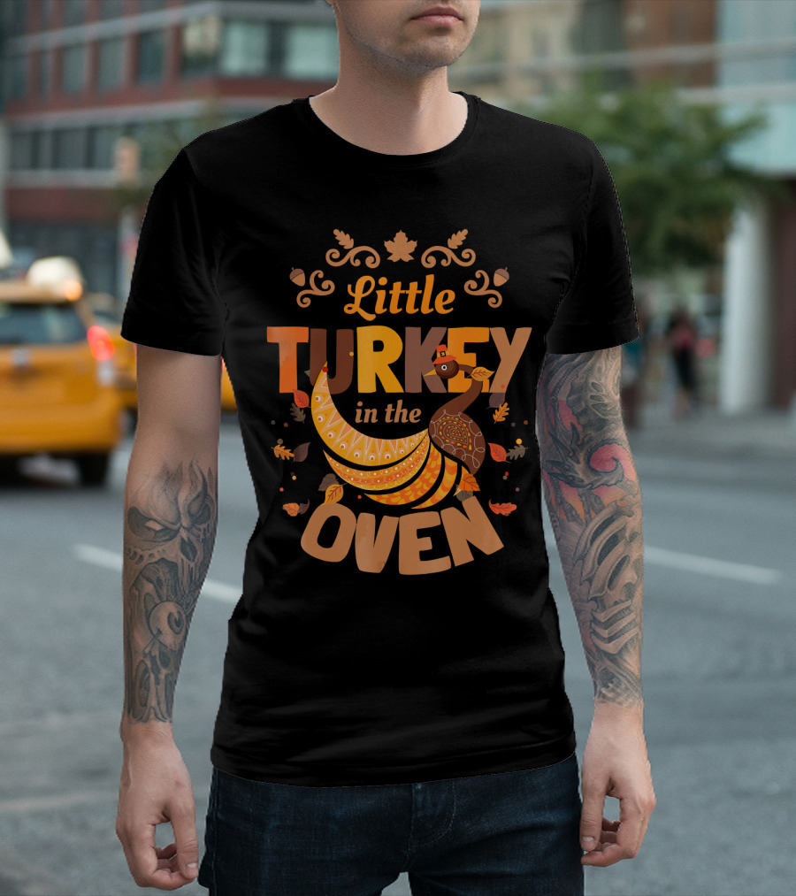 Little Turkey In The Oven Fall Thanksgiving Pregnant Announcement T-Shirt