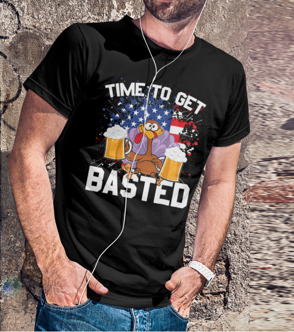 Time To Get Basted Thanksgiving Turkey With Beers And American Flag T-Shirt