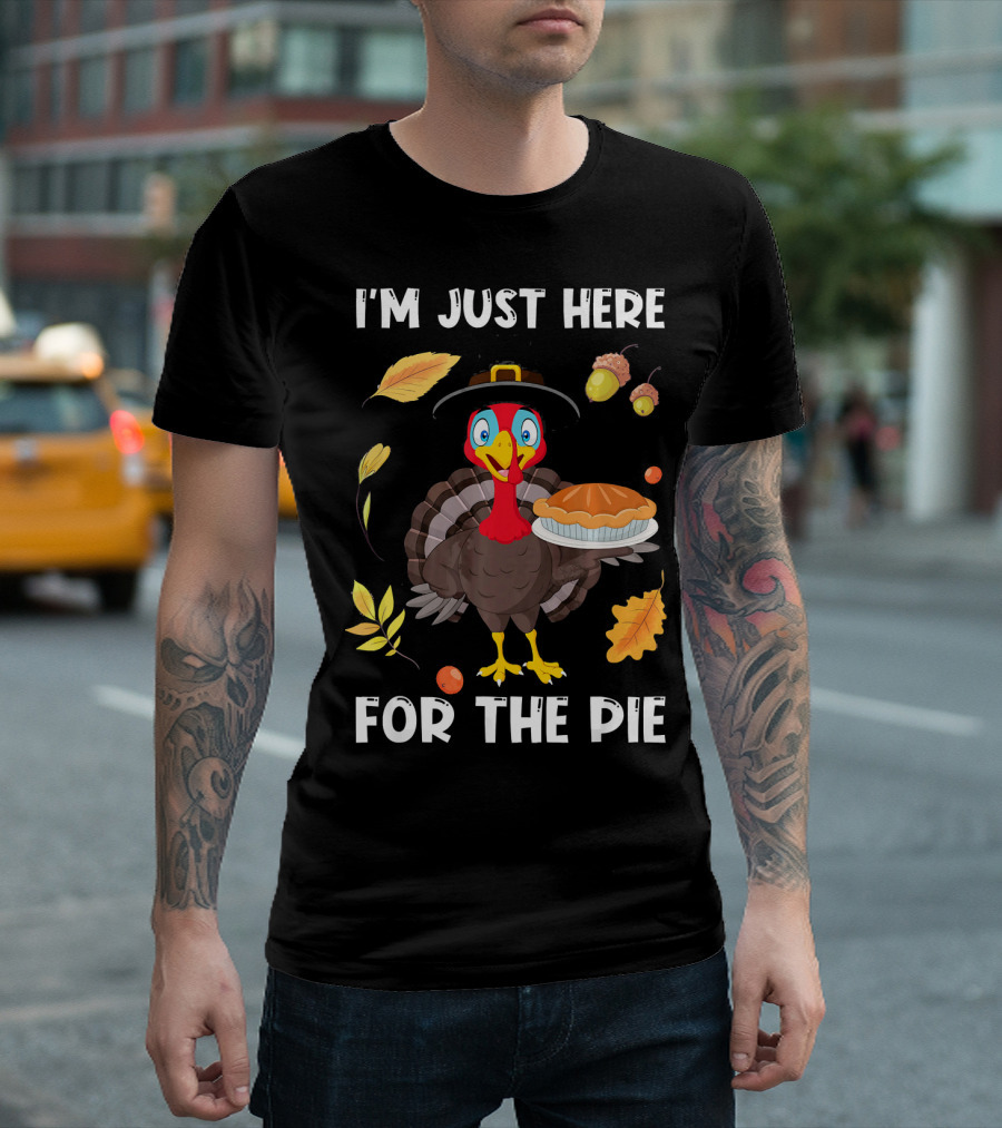 I'm Just Here for the Pie Turkey with Pilgrim Hat and Autumn Leaves T-Shirt