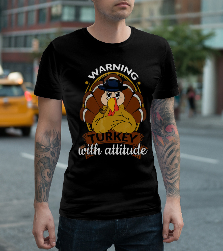 Warning Turkey With Attitude T-Shirt