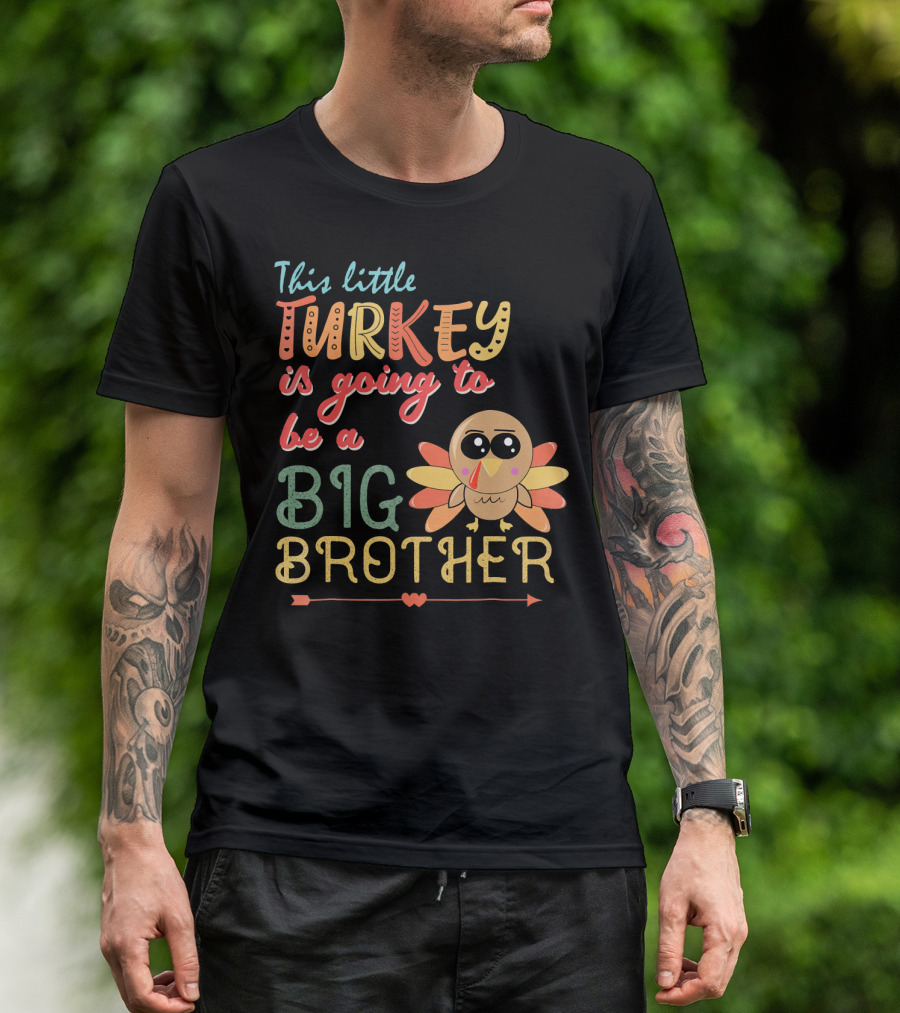 This Little Turkey Is Going To Be A Big Brother T-Shirt