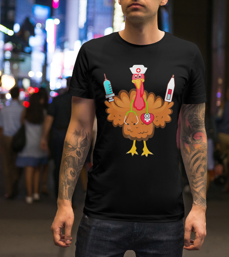 Nurse Turkey Stethoscope Syringe Nurse Hat Medical Humor T-Shirt
