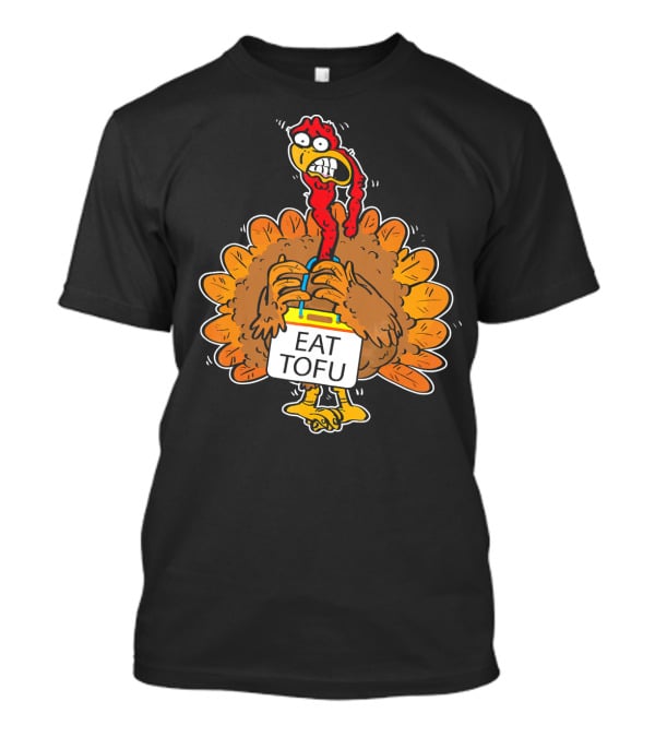 Save A Turkey Eat Tofu Funny Cartoon Turkey Holding Sign T-Shirt