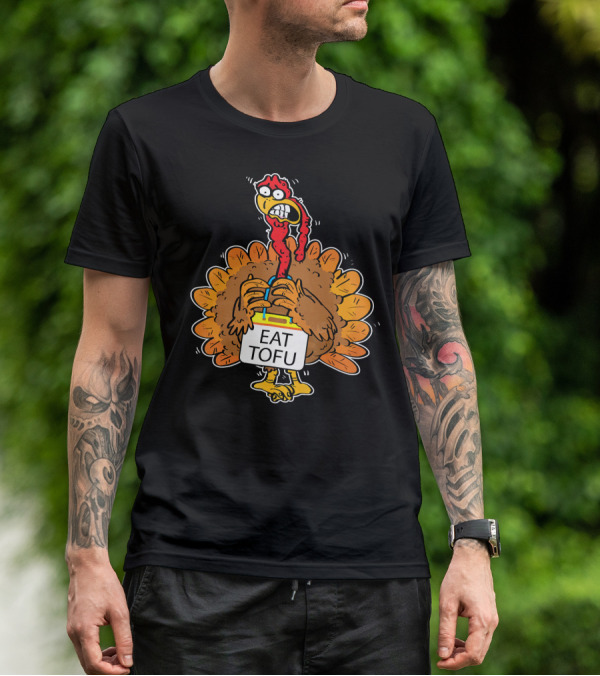 Save A Turkey Eat Tofu Funny Cartoon Turkey Holding Sign T-Shirt