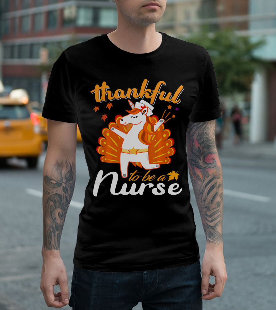 Thankful To Be A Nurse Thanksgiving Unicorn T-Shirt