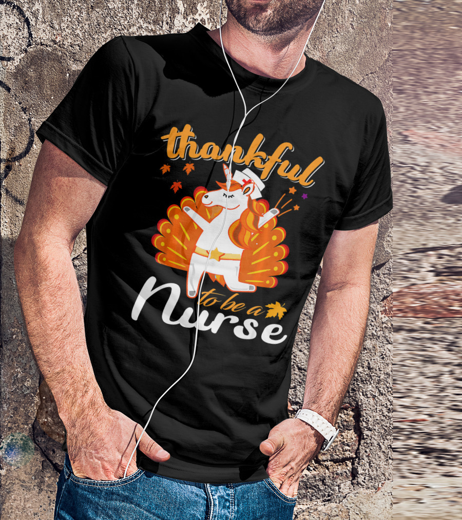 Thankful To Be A Nurse Thanksgiving Unicorn T-Shirt