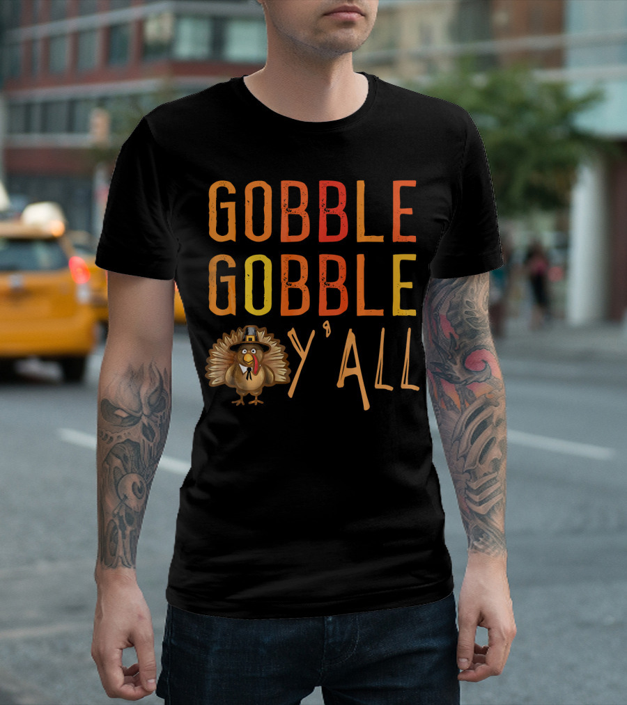 Gobble Gobble Y'all Funny Turkey Thanksgiving Pilgrim Hat T-Shirt