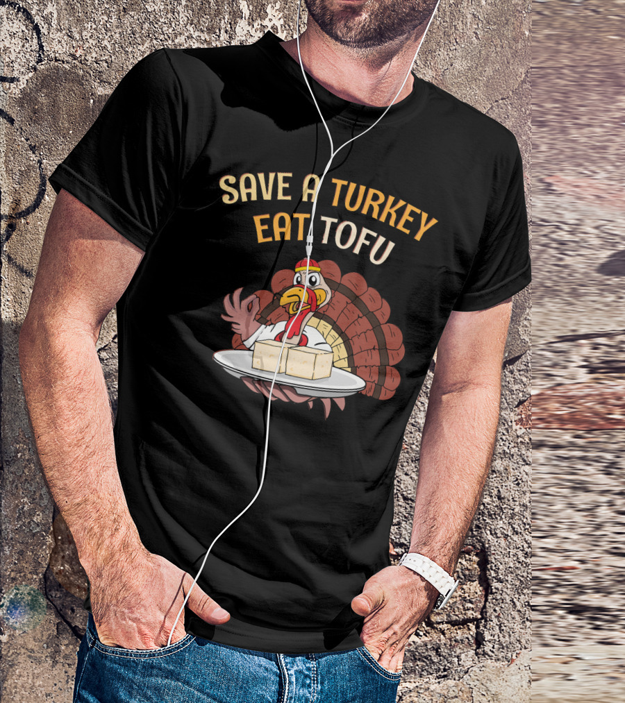 Save A Turkey Eat Tofu Thanksgiving Cartoon Turkey With Tofu Plate T-Shirt