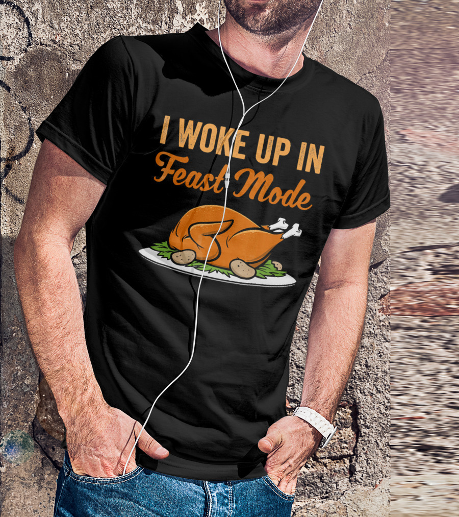I Woke Up In Feast Mode Turkey Platter With Potatoes T-Shirt
