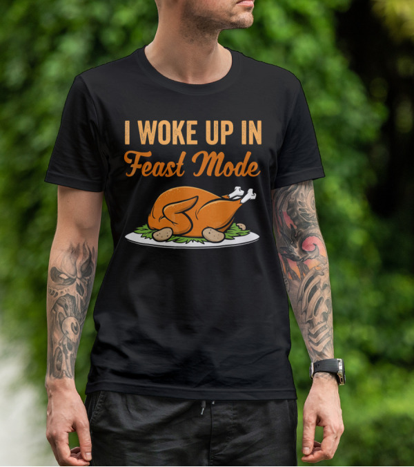 I Woke Up In Feast Mode Turkey Platter With Potatoes T-Shirt