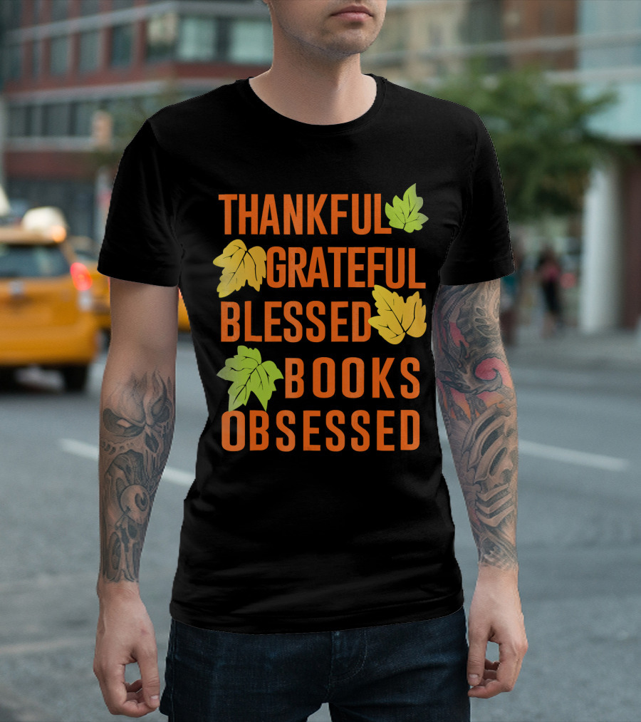 Thankful Grateful Blessed Books Obsessed T-Shirt