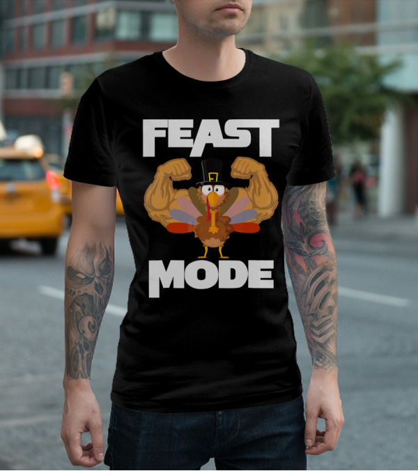 Feast Mode Funny Muscle Turkey Thanksgiving T-Shirt