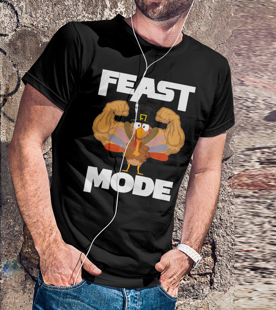 Feast Mode Funny Muscle Turkey Thanksgiving T-Shirt
