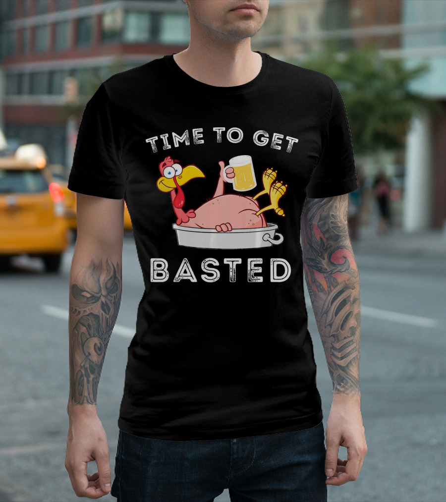 Time To Get Basted Funny Beer Turkey T-Shirt