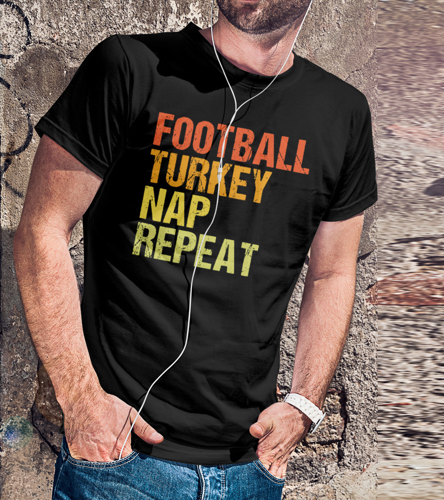 Football Turkey Nap Repeat Thanksgiving Routine T-Shirt