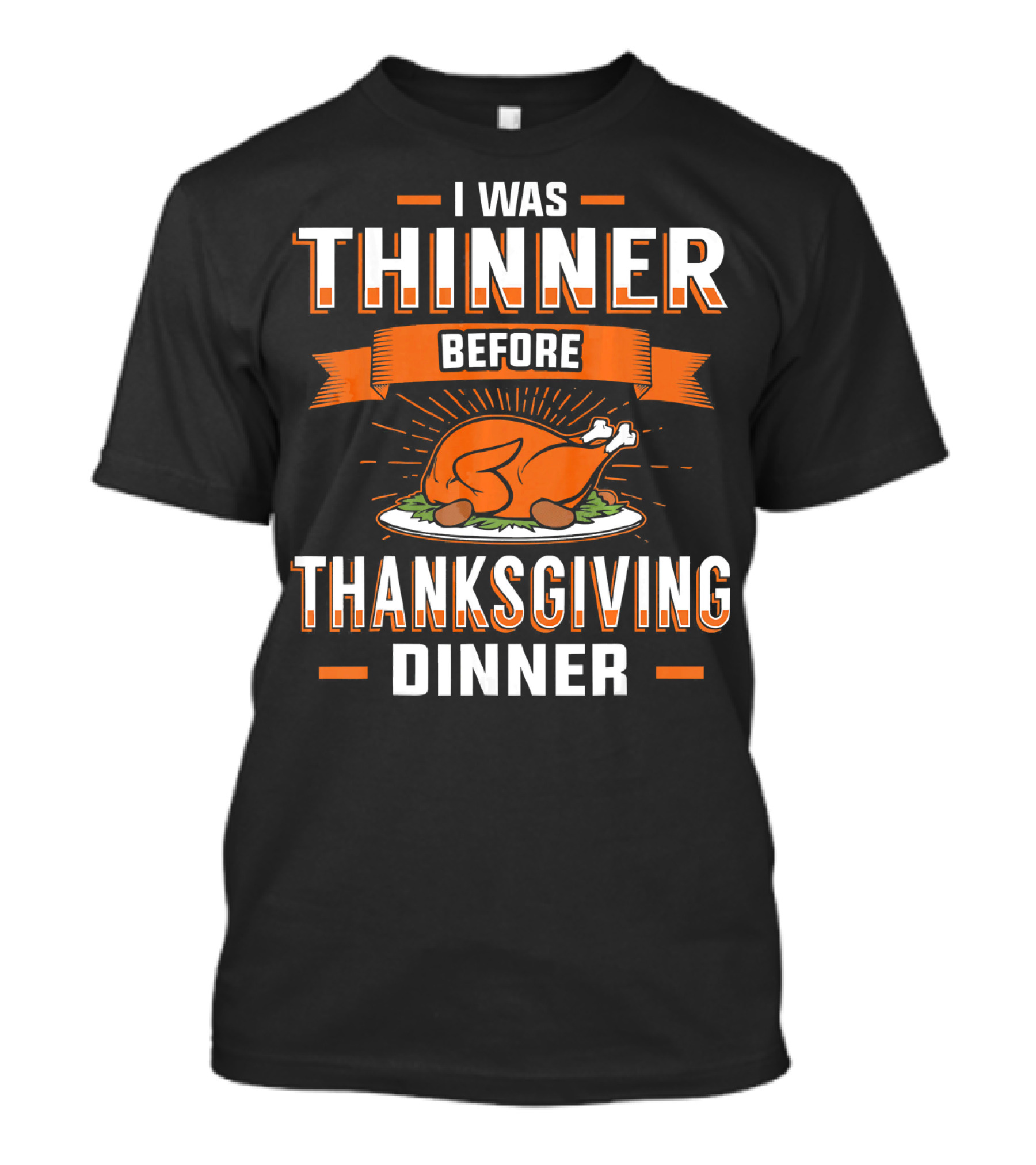I Was Thinner Before Thanksgiving Dinner Turkey Plate T-Shirt
