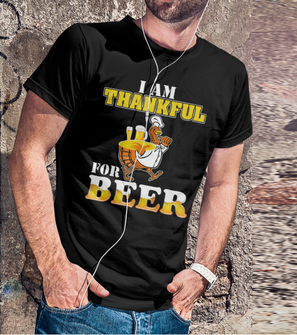 I Am Thankful For Beer Turkey Chef Carrying Glasses Thanksgiving T-Shirt
