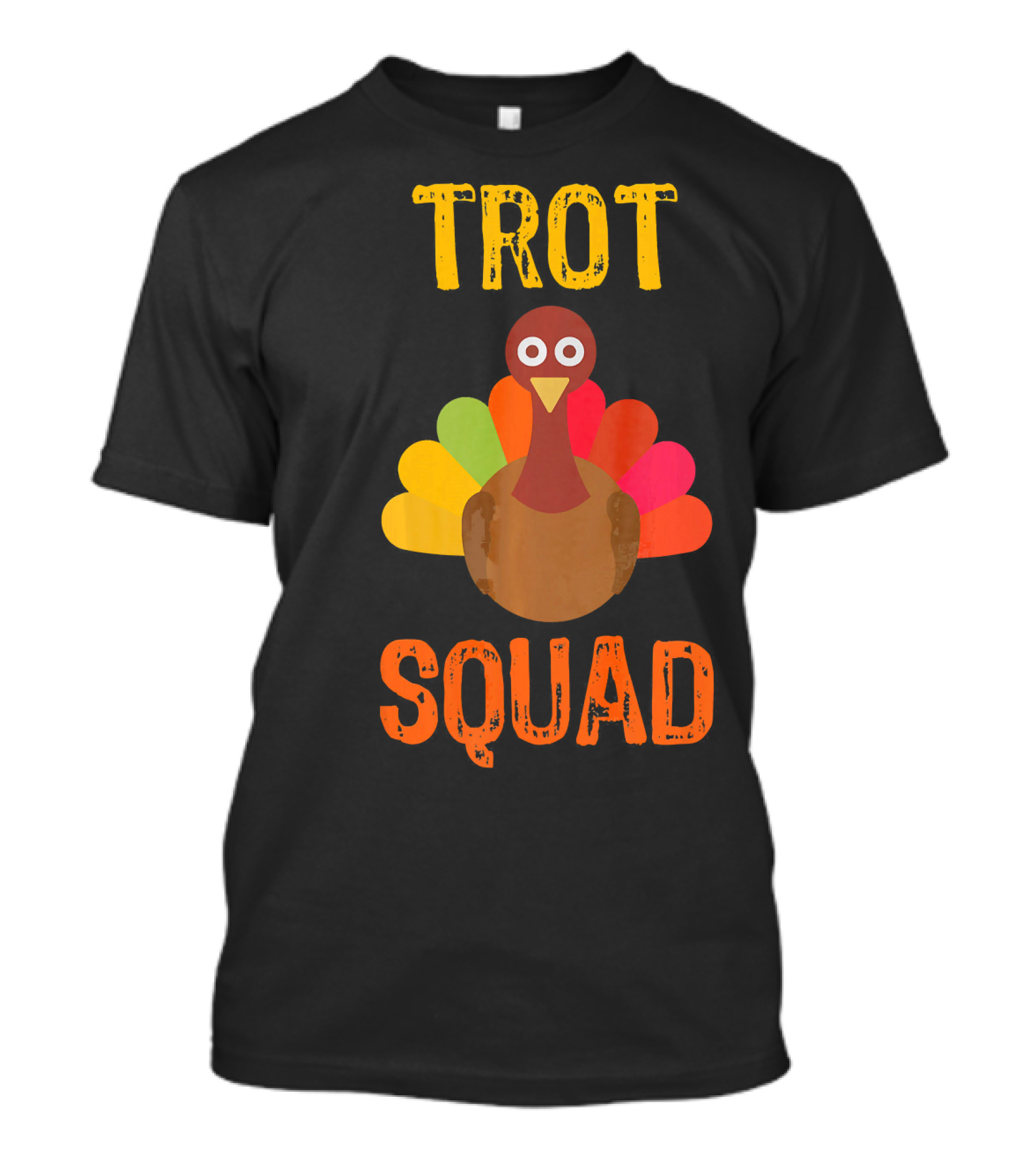 Trot Squad Colorful Thanksgiving Turkey T-Shirt