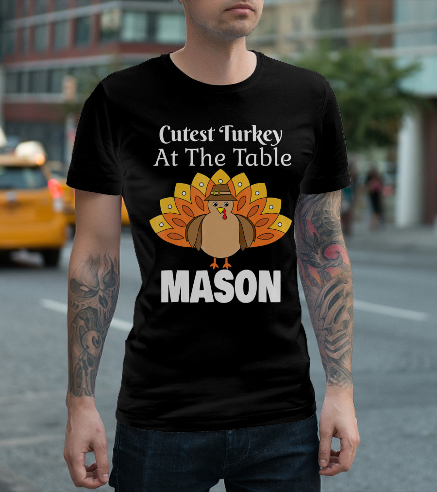 Cutest Turkey At The Table Mason Kids Personalized Thanksgiving MAS T-Shirt