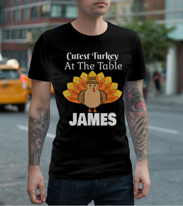 Cutest Turkey At The Table Personalized Thanksgiving James T-Shirt