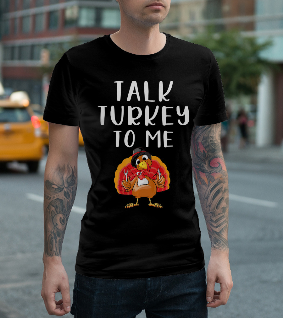 Talk Turkey To Me Thanksgiving Humor Turkey Holding Utensils T-Shirt