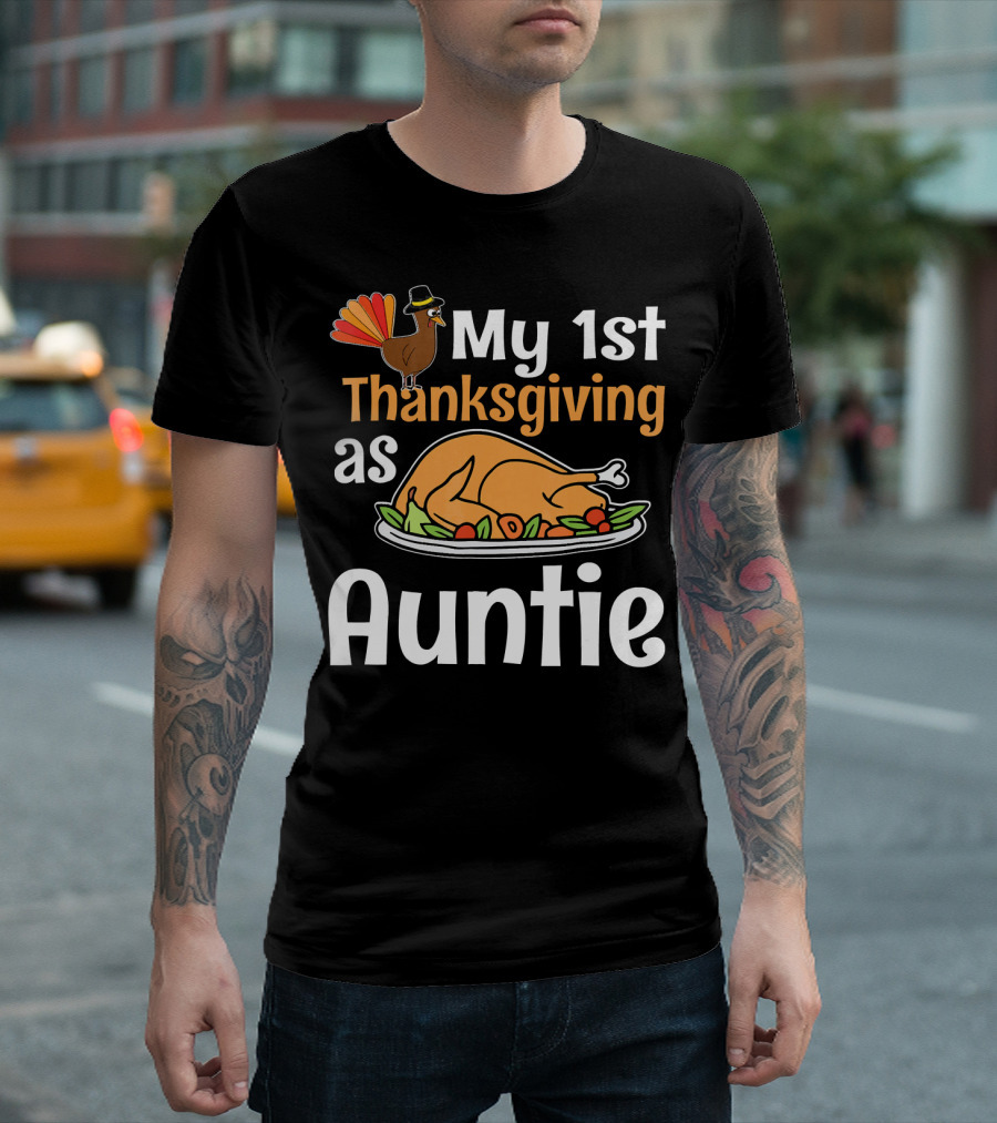 My 1st Thanksgiving as Auntie Turkey Dish T-Shirt