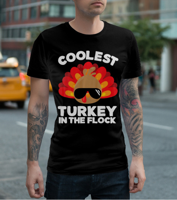 Coolest Turkey In The Flock T-Shirt