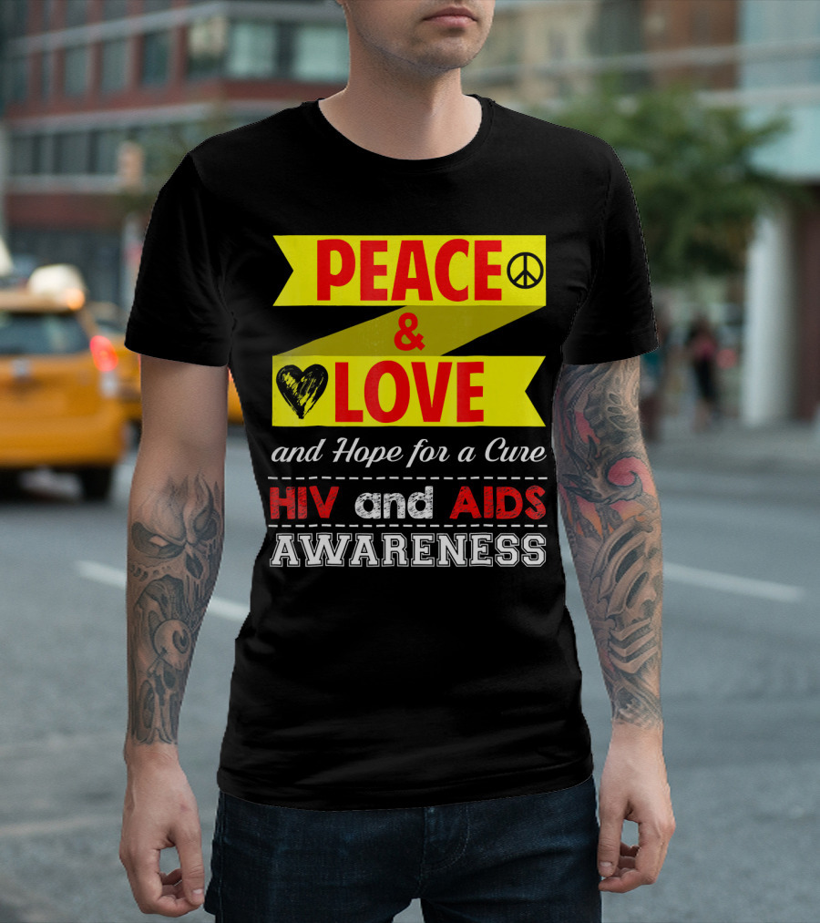 Peace and Love and Hope for a Cure HIV and AIDS Awareness T-Shirt