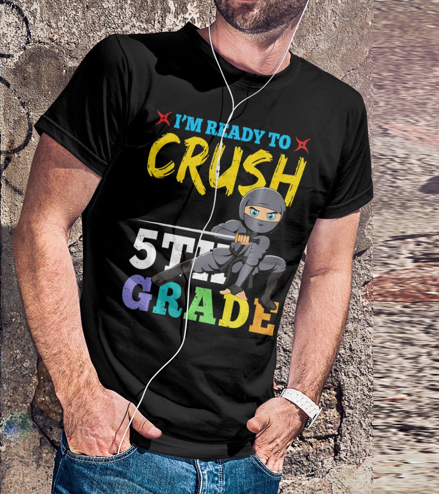 I'm Ready To Crush 5th Grade Ninja Girls T-Shirt