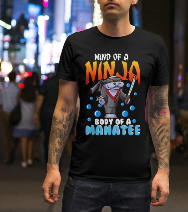 Ninja Manatee Mind Body Joke Quote Chubby Funny T-Shirt