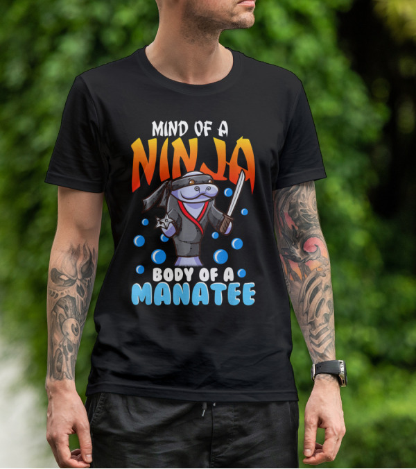 Ninja Manatee Mind Body Joke Quote Chubby Funny T-Shirt