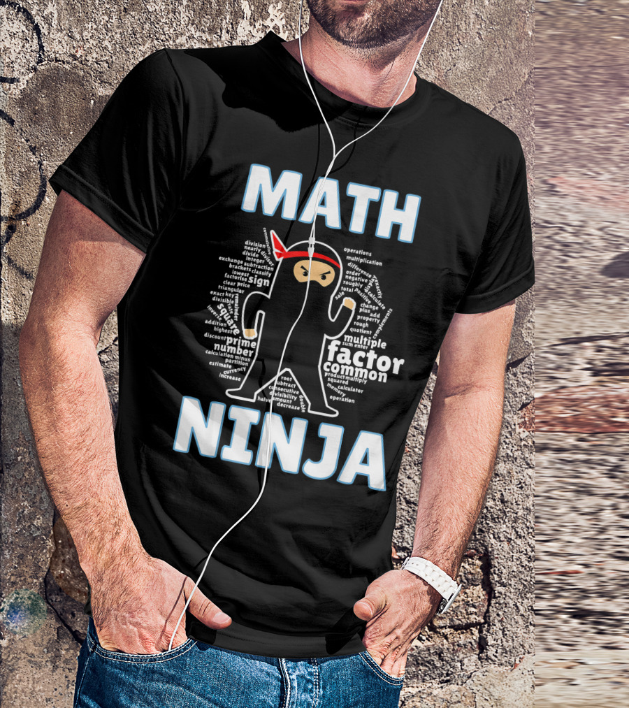 MATH NINJA Cool Maths Factor Prime Operations Multiplication Algebra Geometry Calculus Algebraic Expression T-Shirt