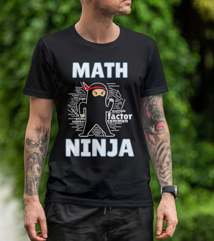 MATH NINJA Cool Maths Factor Prime Operations Multiplication Algebra Geometry Calculus Algebraic Expression T-Shirt