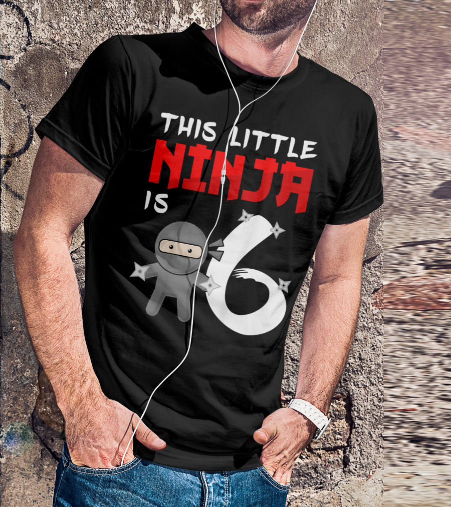 This Little Ninja Is 6 Year Old Birthday T-Shirt