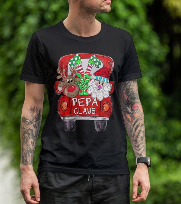 Pepa Claus Christmas Red Truck With Santa And Reindeer T-Shirt