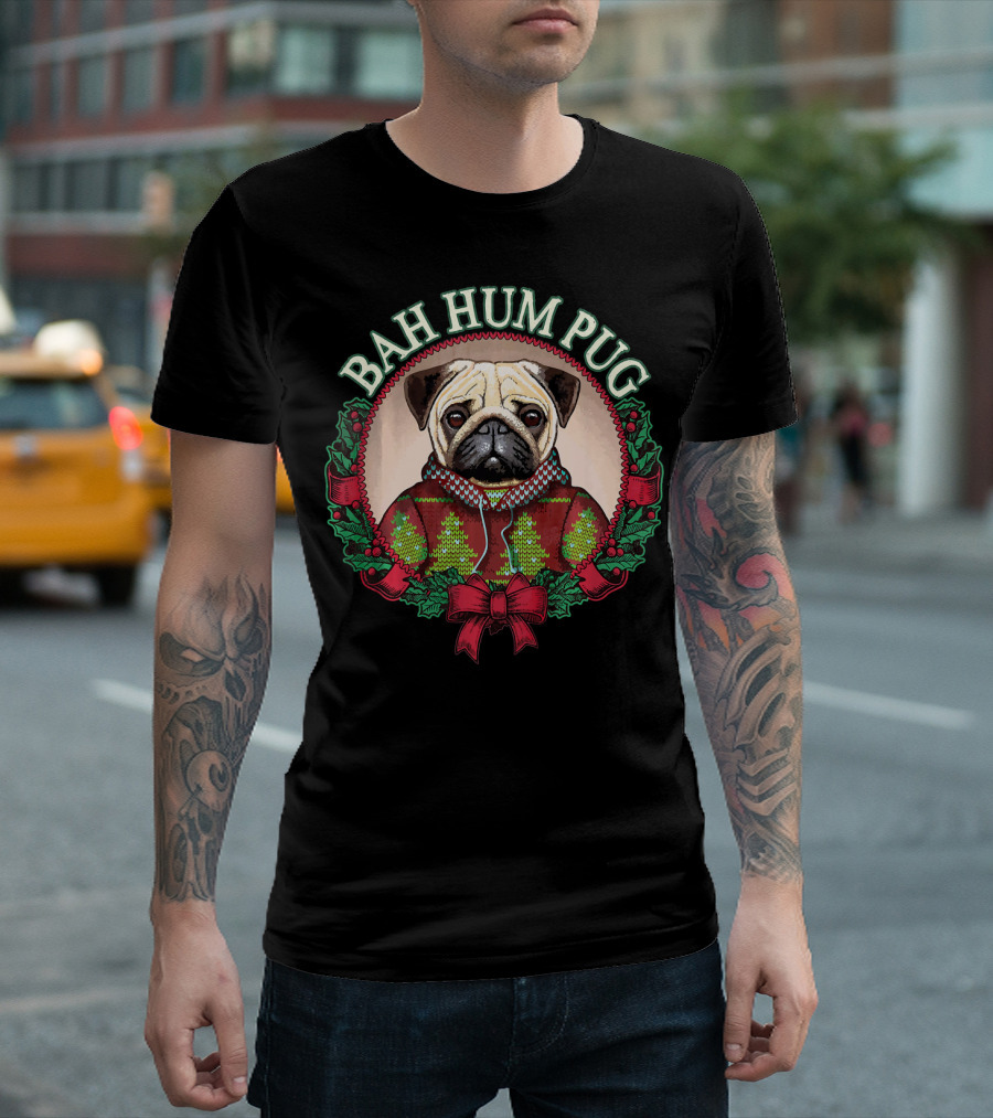 Bah Hum Pug Ugly Christmas Sweater Wreath T-Shirt