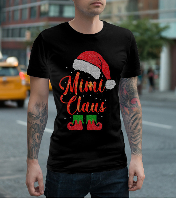 Mimi Claus Santa Hat Festive Christmas Humor T-Shirt