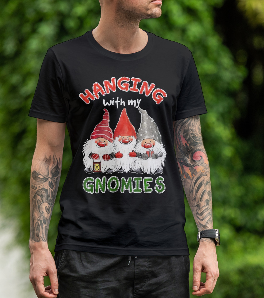 Hanging With My Gnomies Santa Gardening Gnome Christmas Hang T-Shirt