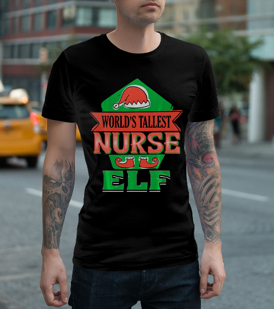 World's Tallest Nurse Elf Santa Hat and Shoes T-Shirt