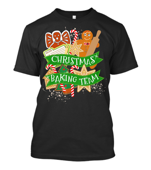 Christmas Baking Team Gingerbread Recipe Holiday Cook Gingerbread House Candy Canes T-Shirt