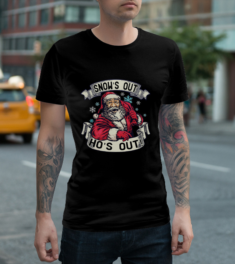 Snow's Out Ho's Out Funny Santa Xmas T-Shirt