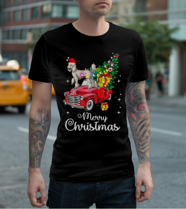 Merry Christmas Poodle With Santa Hat On Red Truck With Gifts And Christmas Tree T-Shirt