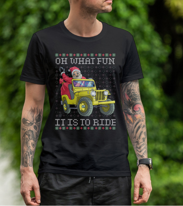 Oh What Fun It Is To Ride Santa In Jeep Holiday T-Shirt