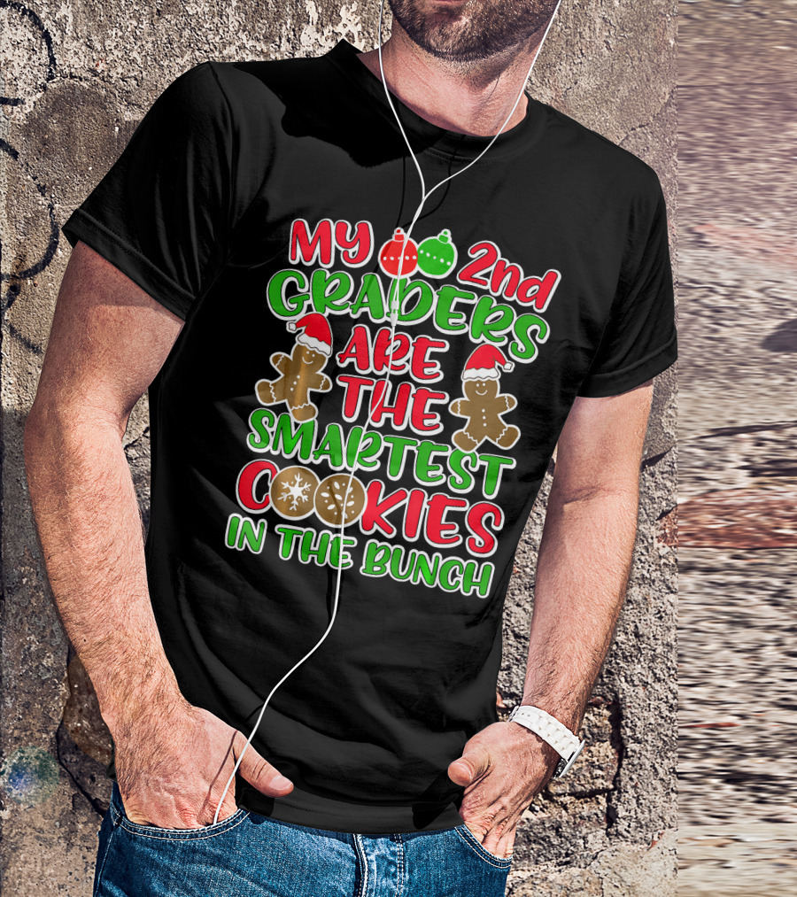 My 2nd Graders Are The Smartest Cookies In The Bunch T-Shirt