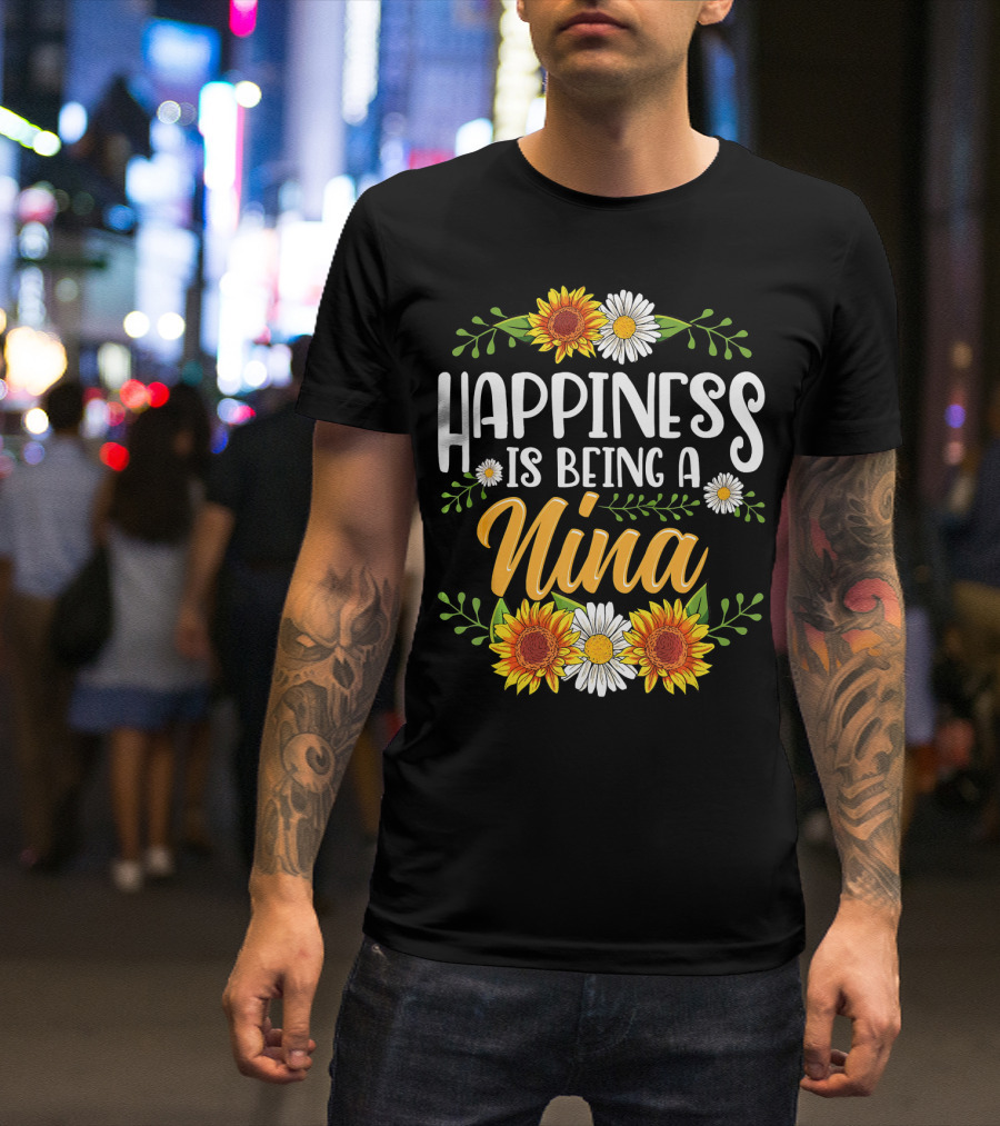 Happiness Is Being A Nina Sunflower Daisy Floral T-Shirt